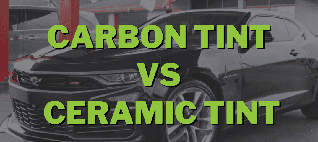 Carbon Tint vs Ceramic Tint